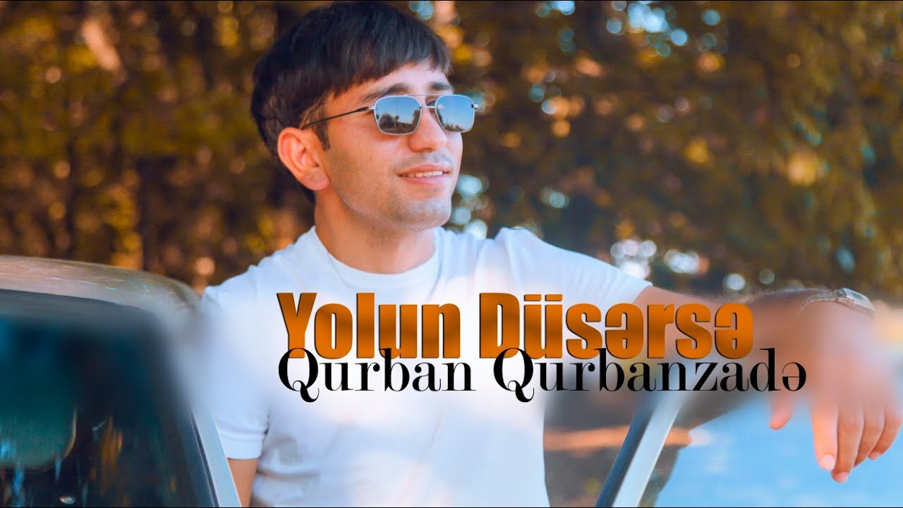 Qurban Qurbanzade - Yolun Duserse (Yeni İfa 2023) [Cavid Memmedov] Darixmisam Mp3 Yüklə