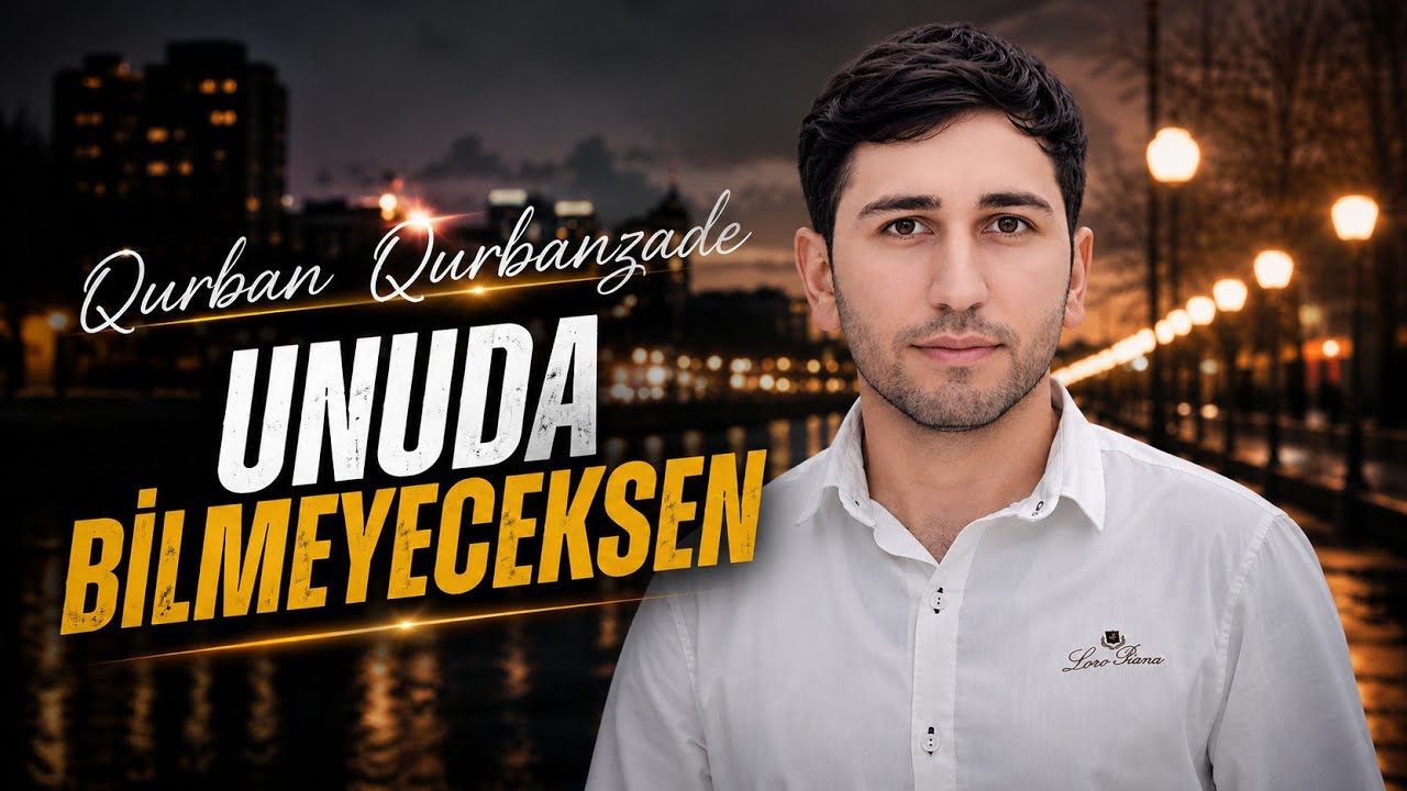 Qurban Qurbanzadə ft Nazenin – Unuda Bilməyəcəksən (Official Audio) Ai 2026 Mp3 Yüklə