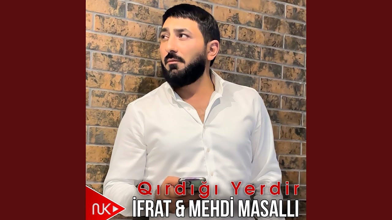 Qırdığı Yerdir (feat. Mehdi Masallı) Mp3 Yüklə