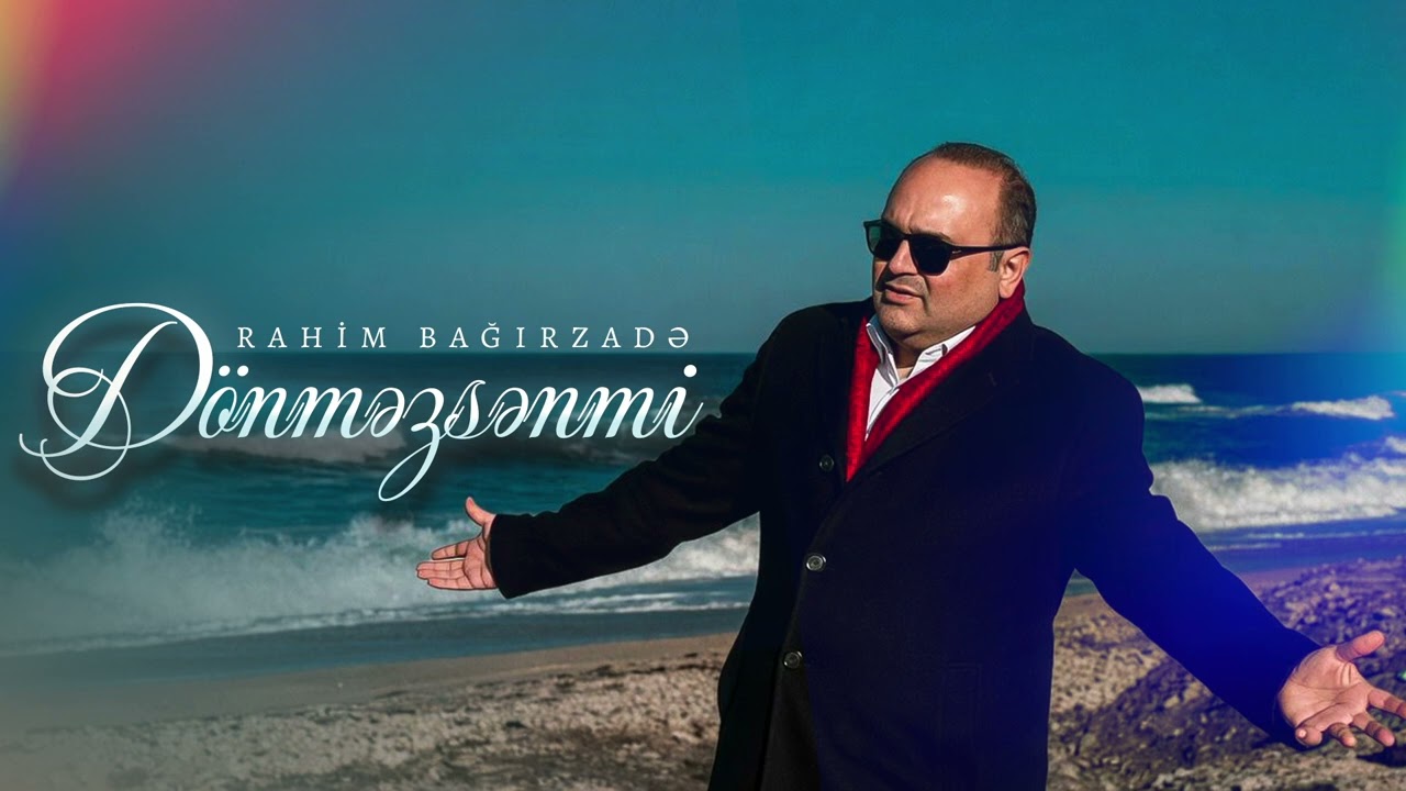 Rahim Bağırzadə - Dönməzsənmi Mp3 Yüklə