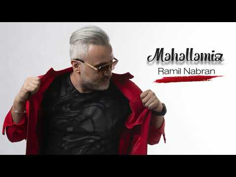 Ramil Nabran - Məhəlləmiz Mp3 Yüklə