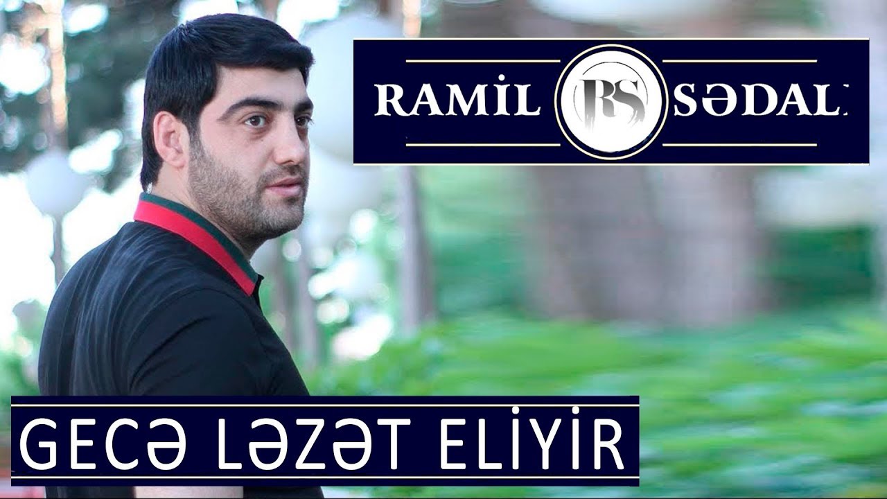 Ramil Sədalı - Gecə Ləzzət Eliyir 2017 Mp3 Yüklə