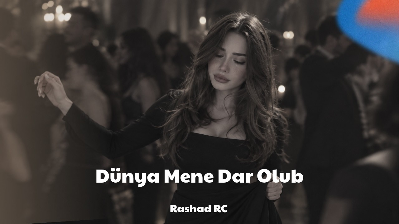 Rashad RC - Axı Dünya Mənə Dar Olub | REMİX (Ayrılıq Gör Necə Yandırdı Bizi) Mp3 Yüklə