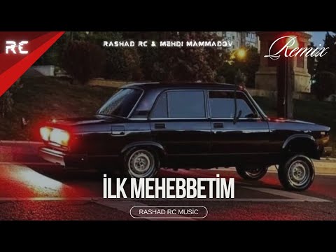 Rashad RC - Ay Mənim İlk Məhəbbətim | REMİX (Sevgi Dolyası) (ft. Mehdi Mammadov) Mp3 Yüklə