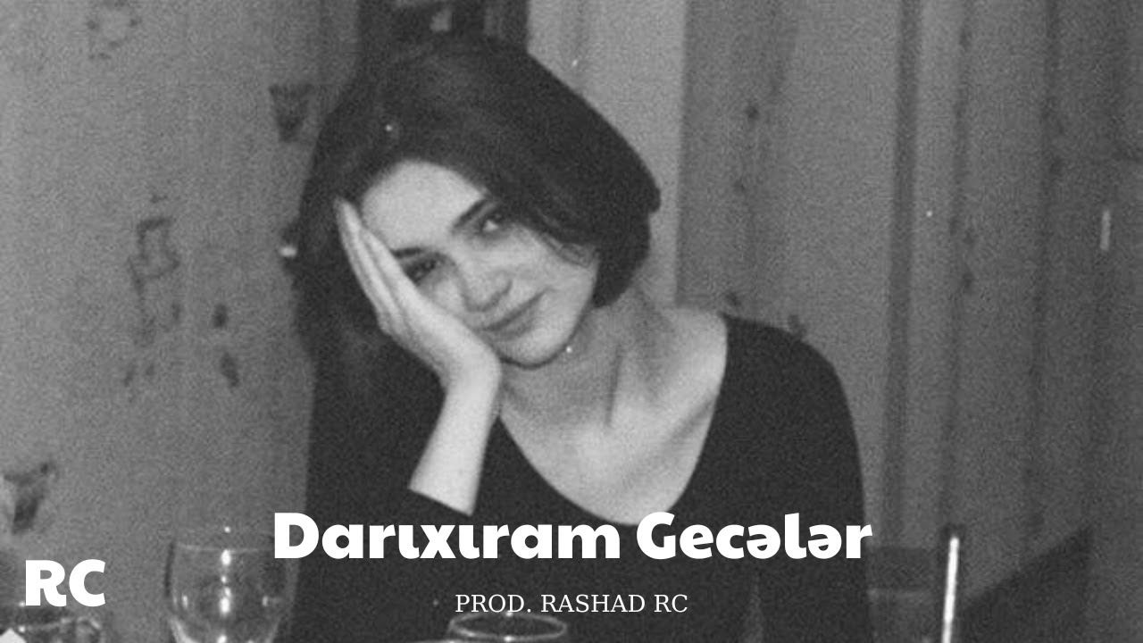 Rashad RC - Darıxıram Gecələr | REMİX feat. Samir Cəbrayıllı Mp3 Yüklə