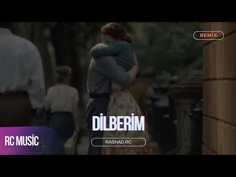 Rashad RC - Dilbərim 2 Remix (Tiktok Trend) Mp3 Yüklə