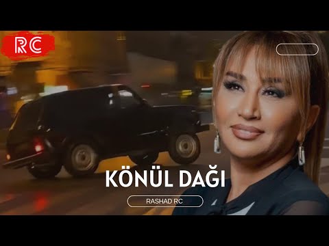 Rashad RC ft. Elnarə Abdullayeva - Könül Dağı | REMİX (Qəlbdən Qəlbə Bir Yol) Mp3 Yüklə