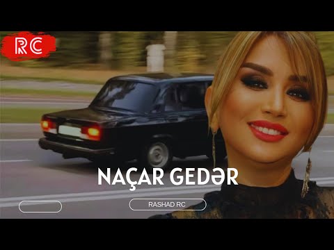Rashad RC ft. Elnarə Abdullayeva - Naçar Gedər | REMİX Mp3 Yüklə