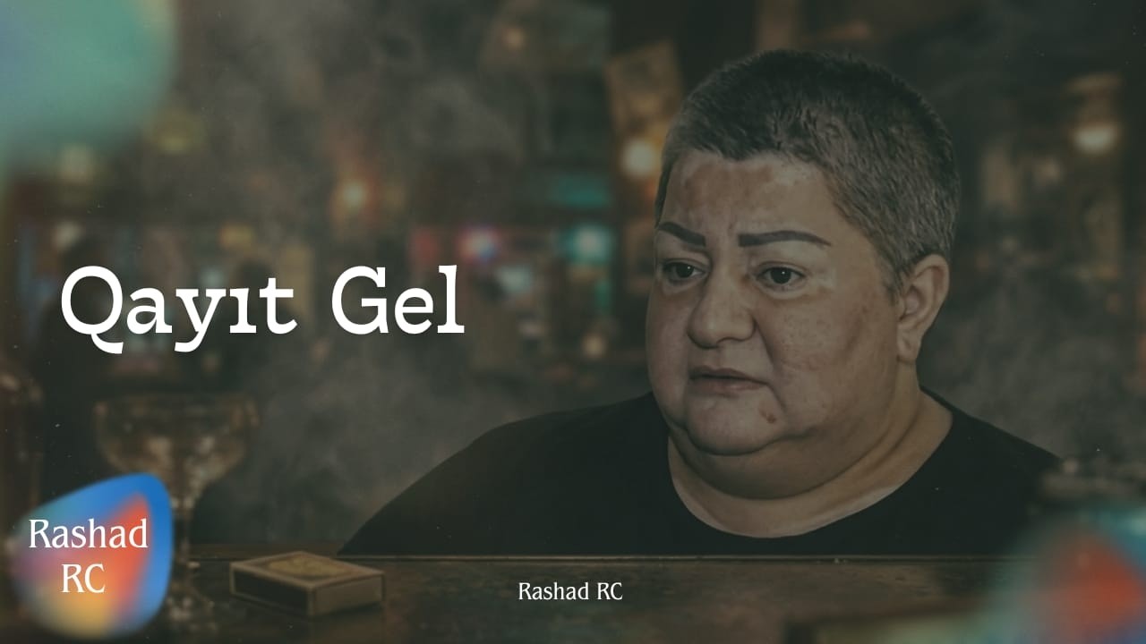 Rashad RC ft. Könül Xasıyeva - Qayıt Gəl | REMİX Mp3 Yüklə