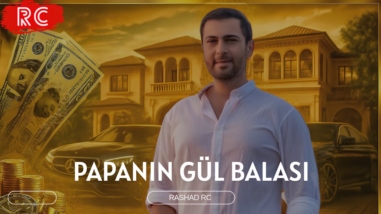 Rashad RC ft. Namiq Qaraçuxurlu - Papanın Gül Balası | REMİX Mp3 Yüklə