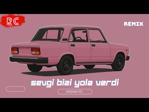 Rashad RC ft. Natavan - Sevgi Bizi Yola Verdi | REMİX Mp3 Yüklə