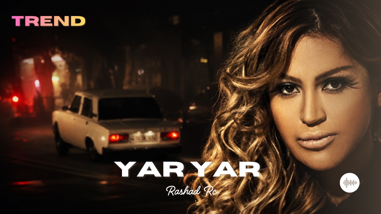 Rashad RC ft. Rəqsanə - Yar Yar Etmə Yar Yar | REMİX Mp3 Yüklə