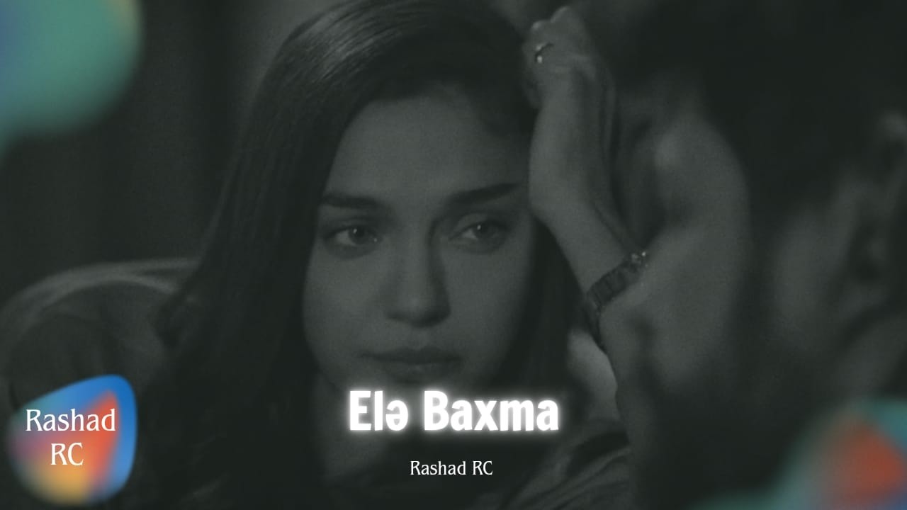 Rashad RC ft. Zahir Soğanlıq - Elə baxma Gözlərinə Göz Dəyər | REMİX Mp3 Yüklə