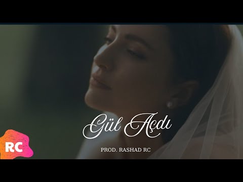 Rashad RC - Gül Açdı Bahar Oldu | REMİX (ft. Akif İslamzadə) Mp3 Yüklə