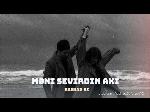 Rashad RC - Məni Sevirdin Axı Remix Mp3 Yüklə