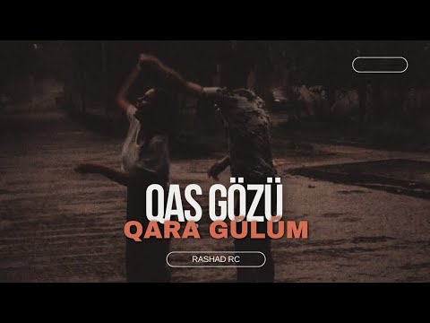 Rashad RC - Qaş Gözü Qare Gülüm Remix (ft.Ruslan Talıbov) Mp3 Yüklə
