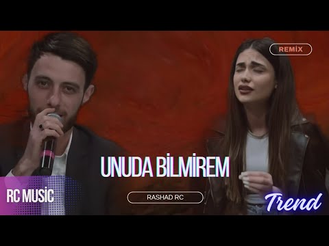 Rashad RC & Samir Cəbrayıllı - Unuda Bilmirəm ft. Yeganə Mp3 Yüklə