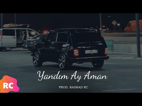 Rashad RC - Yandım Ay Aman | REMİX Mp3 Yüklə
