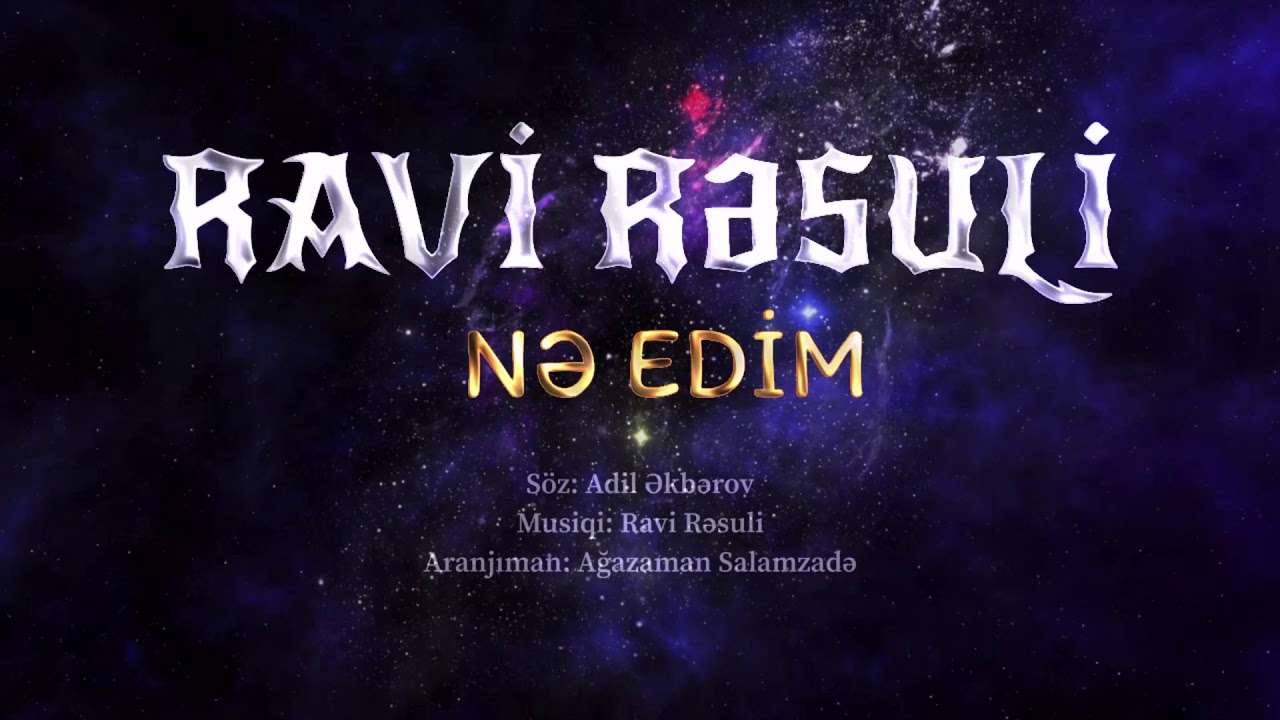 Ravi Rəsuli - Nə Edim (2019) Mp3 Yüklə