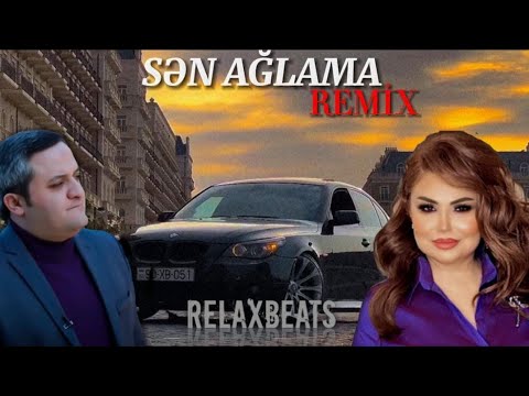 RelaxBeats ft. Könül Kərimova & Orxan Lökbatanlı - Sən Ağlama ( REMIX ) Mp3 Yüklə