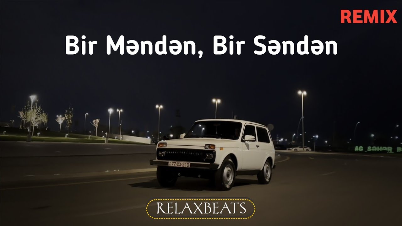 RelaxBeats ft. Vüqar Biləcəri & Rəşad Dağlı - Bir Məndən Bir Səndən ( MEYXANA REMIX ) Mp3 Yüklə