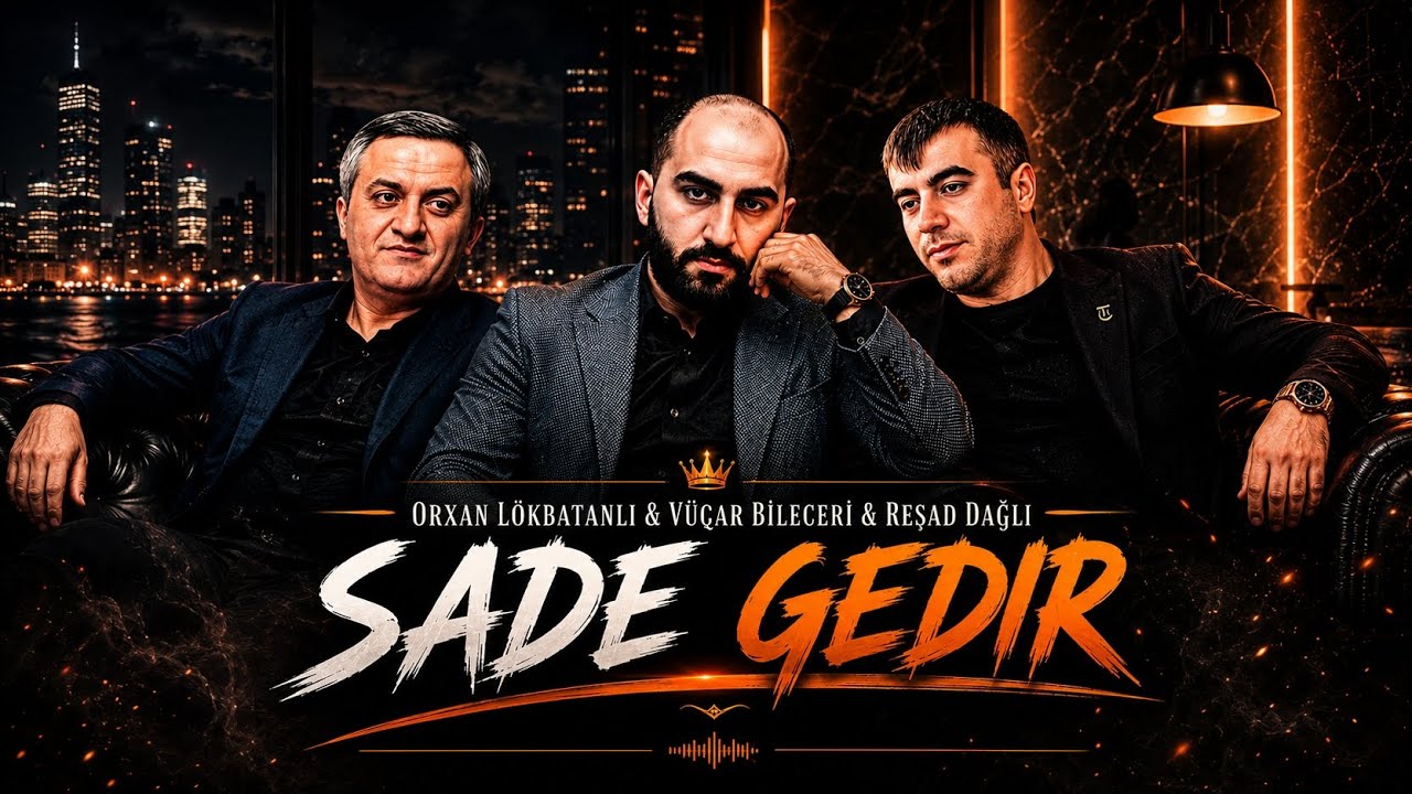 Resad Dagli & Vuqar Bileceri & Orxan Lokbatanli - Sade Gedir I Yeni Remix 3026 I Mp3 Yüklə
