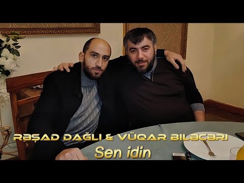 Resad Daglı & Vuqar Bileceri - Sen idin ( Meyxana Remix ) Mp3 Yüklə