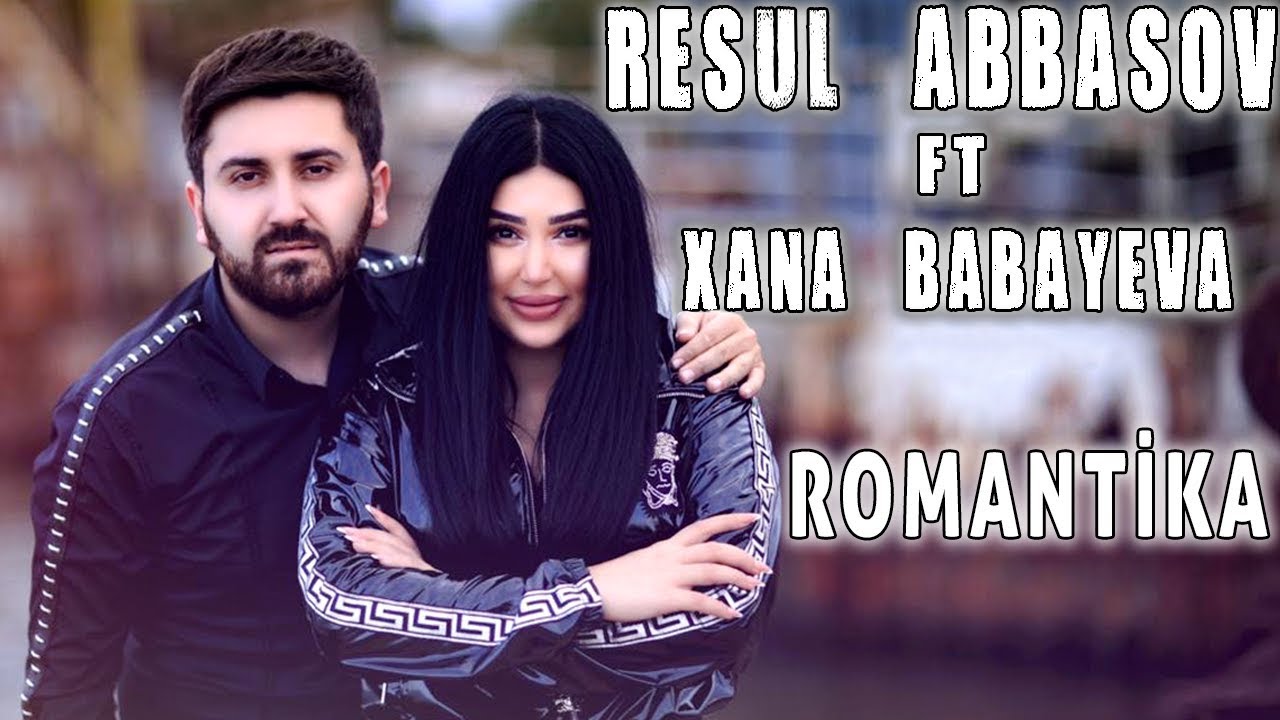 Resul Abbasov ft. Xana - Romantika (Rap) (Official Music Video) (2019) Mp3 Yüklə