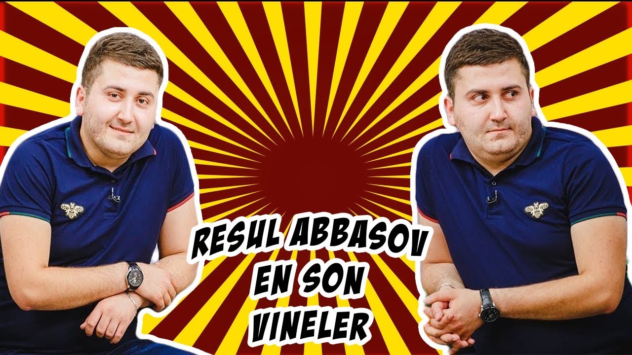Resul Abbasov Ən Son Vinelər Mp3 Yüklə