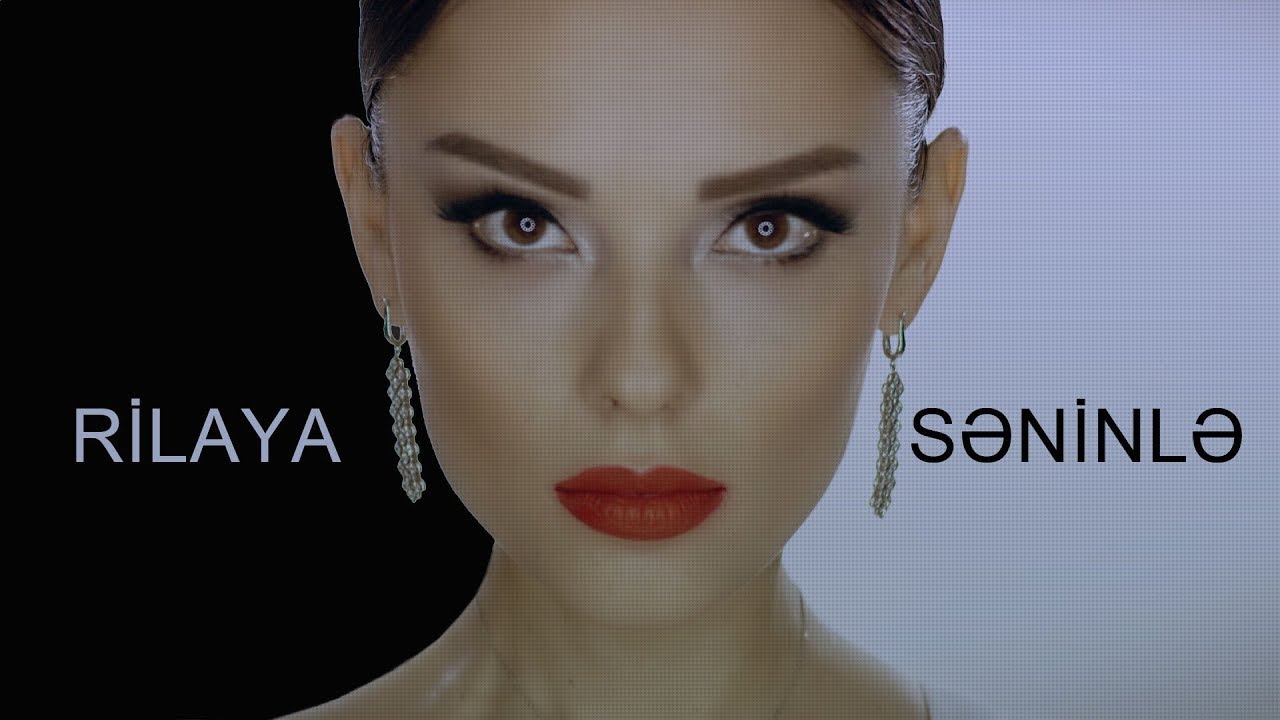 Rilaya - Səninlə (Rəsmi Musiqi Videosu) Mp3 Yüklə