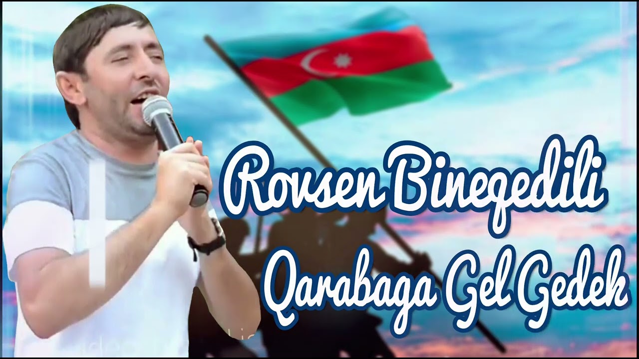 Rovsen Bineqedili - Qarabaga Gel Gedek 2022 Mp3 Yüklə