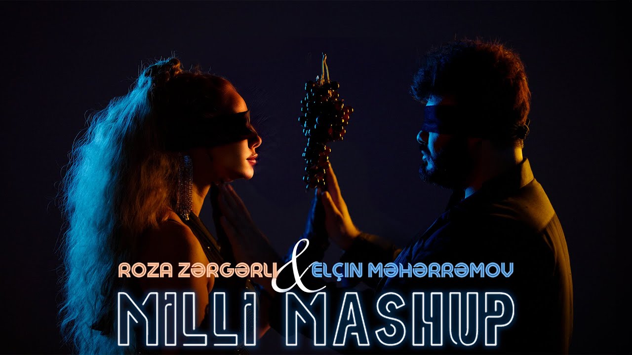 Roza Zərgərli & Elçin Məhərrəmov - Milli Mashup (Official Video) Mp3 Yüklə
