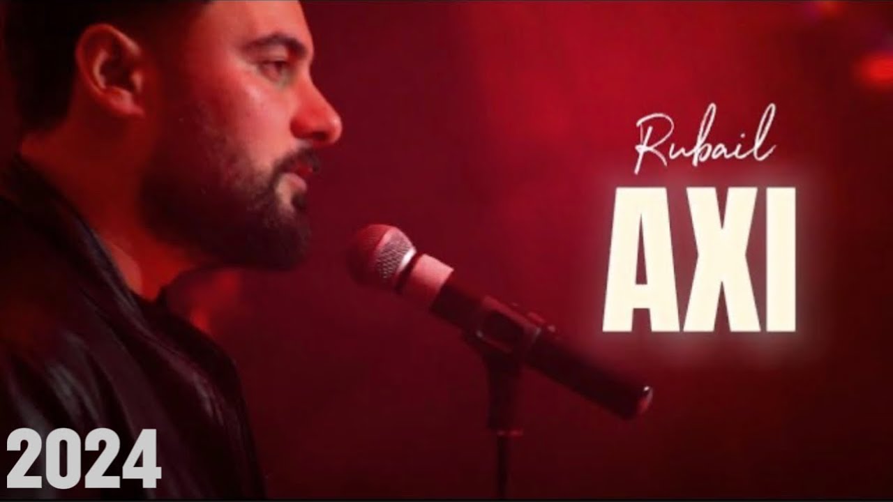 Rubail Azimov - AXI 2024 Mp3 Yüklə