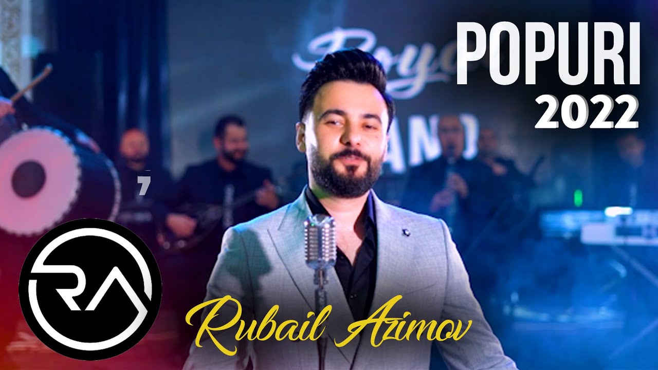 Rubail Azimov - Popuri 2022 (Baloğlan Əşrəfov) Mp3 Yüklə