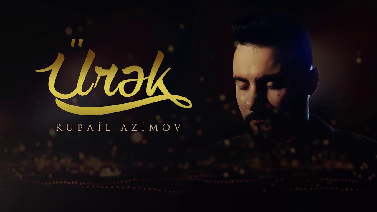 Rubail Azimov - Urek (2019) Mp3 Yüklə