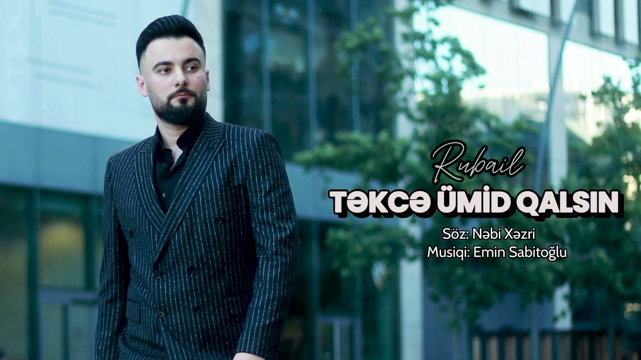 Rubail - Tekce umid qalsin / 2024 Mp3 Yüklə