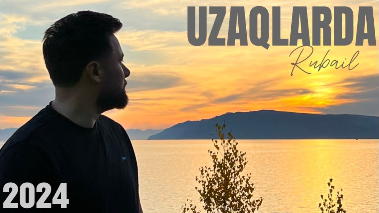 Rubail - Uzaqlarda 2024 Mp3 Yüklə