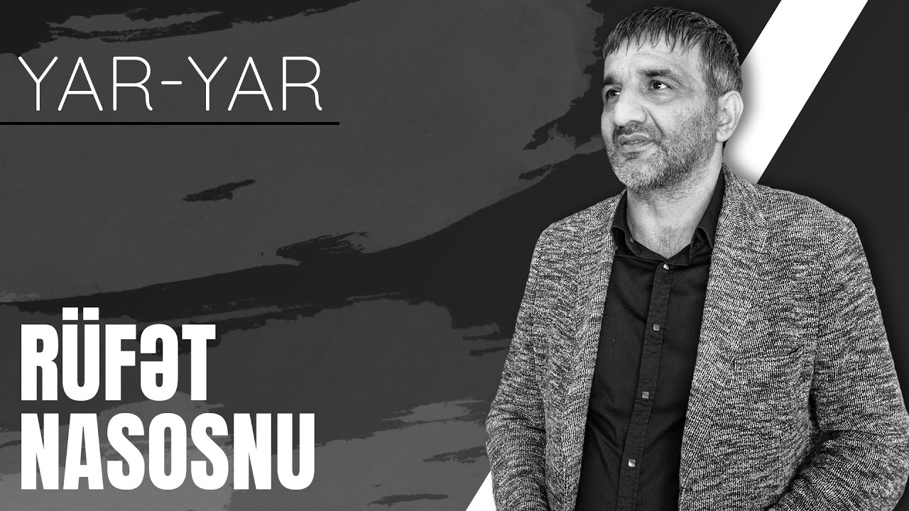 Rufet Nasosnu - Yar Yar (Official Video) Mp3 Yüklə