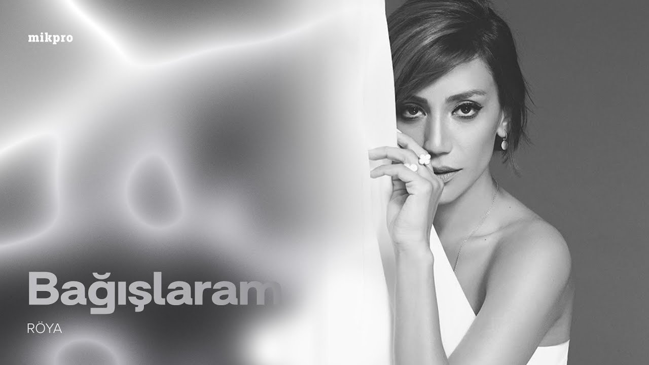 Röya – Bağışlaram (Rəsmi Audio) Mp3 Yüklə
