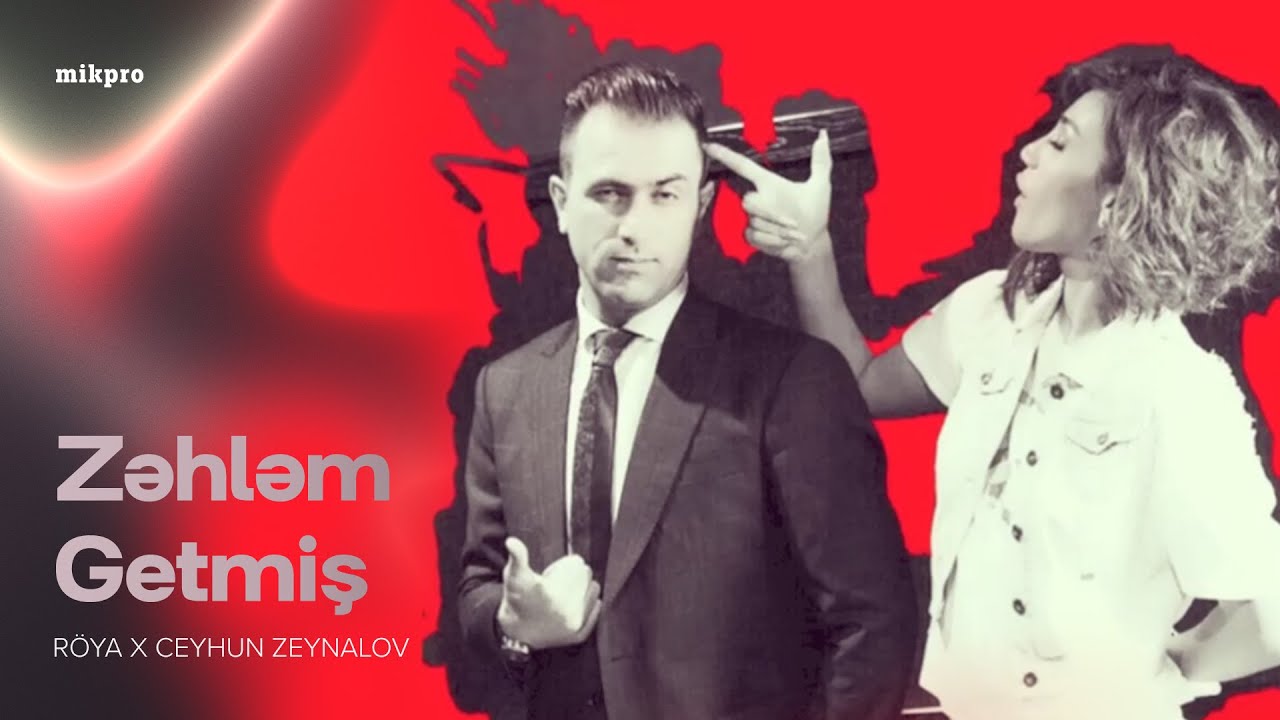Röya × Ceyhun Zeynalov (Cin) – Zəhləm Getmiş (Rəsmi Audio) Mp3 Yüklə