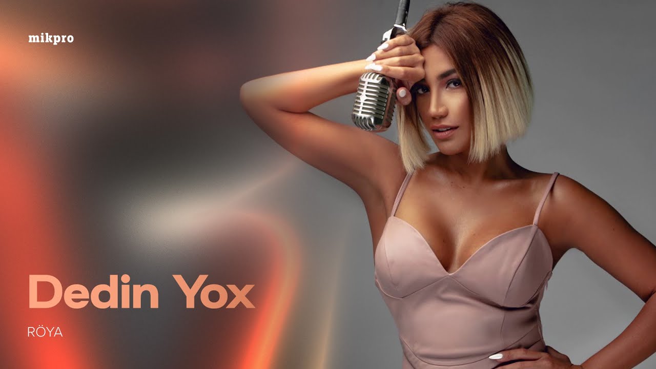 Röya – Dedin Yox (Rəsmi Audio) Mp3 Yüklə
