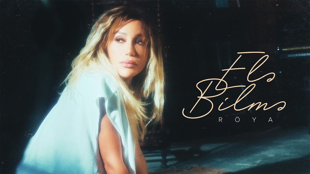 Röya – Elə Bilmə (Rəsmi Musiqi Videosu) Mp3 Yüklə