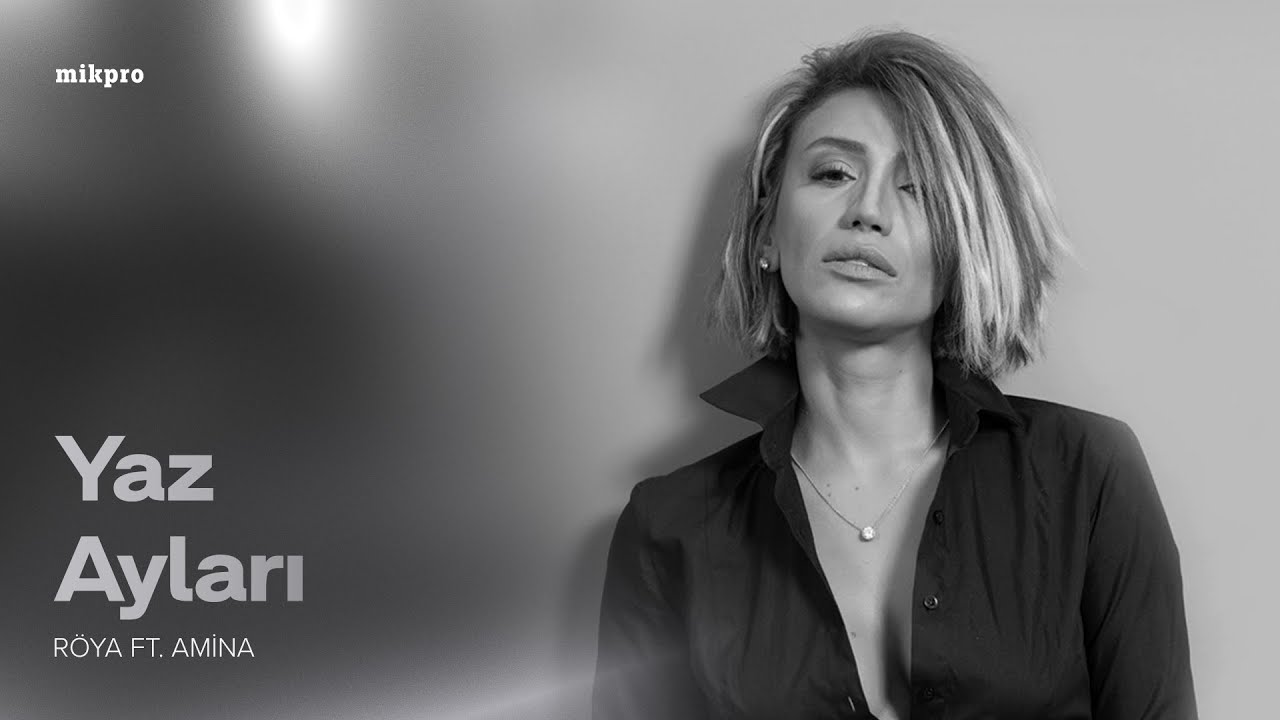 Röya ft. Amina – Yaz Ayları (Rəsmi Audio) Mp3 Yüklə