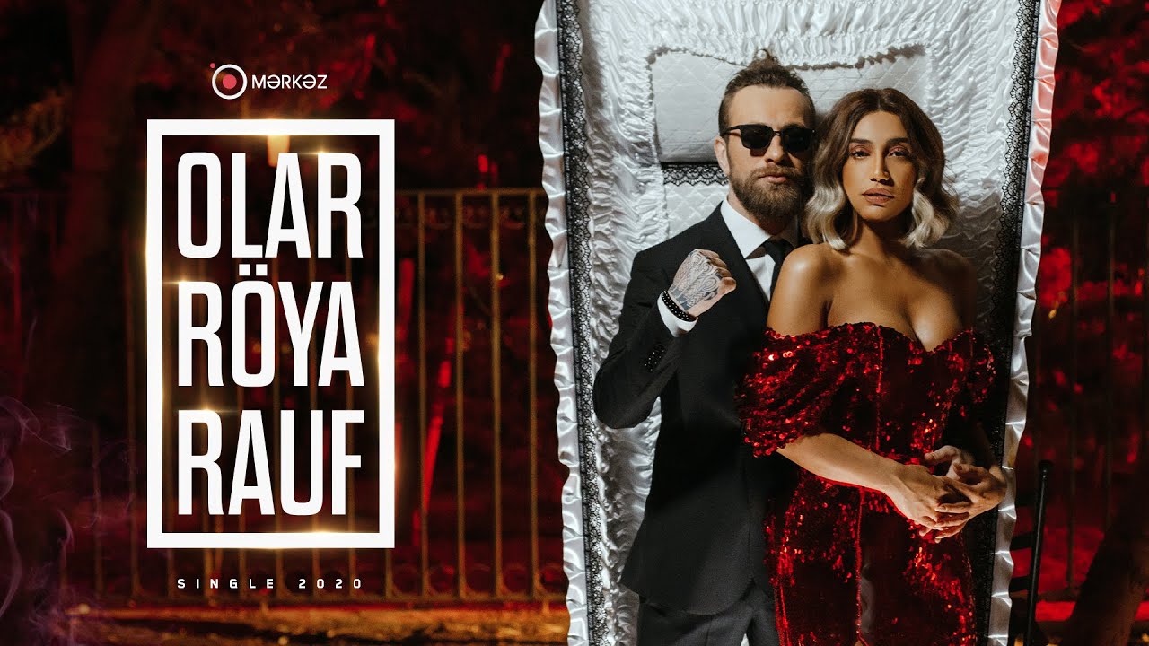 Röya ft. Rauf – Olar (Rəsmi Musiqi Videosu) Mp3 Yüklə