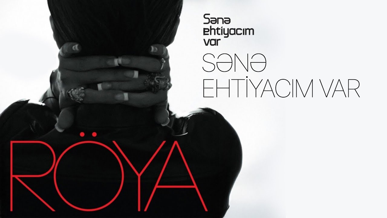 Röya – Sənə Ehtiyacım Var (Solo) Mp3 Yüklə