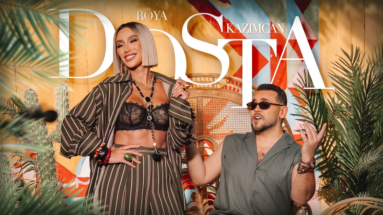 Röya x Kazım Can – Dosta (Rəsmi Musiqi Videosu) Mp3 Yüklə