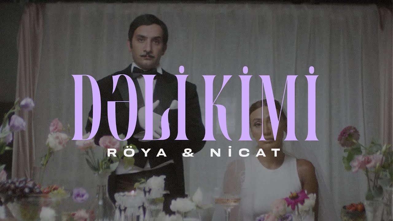 Röya x Nicat Rəhimov – Dəli Kimi (Rəsmi Musiqi Videosu) Mp3 Yüklə