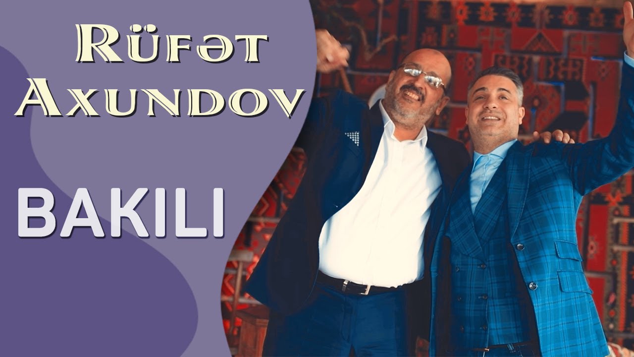 Rüfət Axundov — Bakılı | 2020 (Rəsmi Musiqi Videosu) Mp3 Yüklə