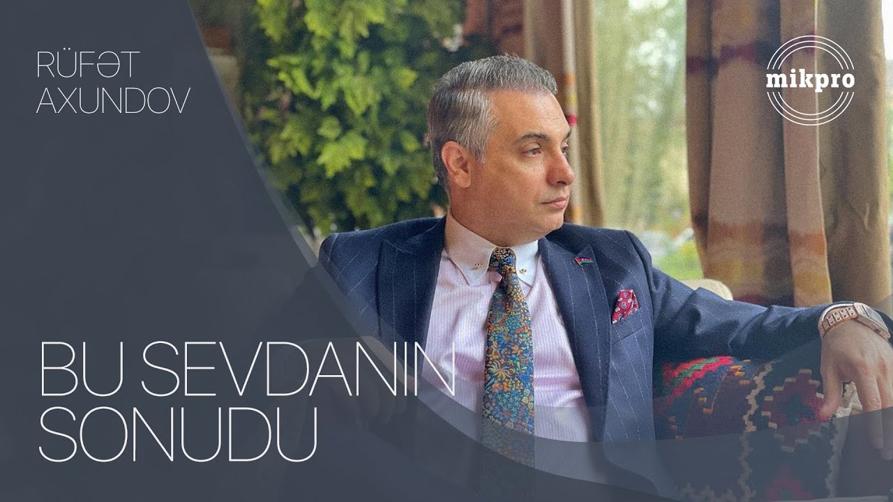 Rüfət Axundov — Bu Sevdanın Sonudu | 2021-ci İlin Sevgi Mahnısı Mp3 Yüklə
