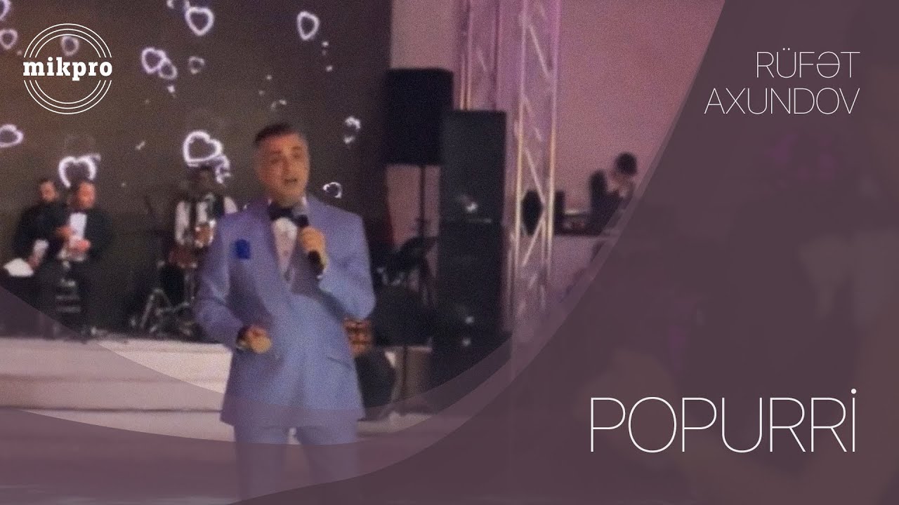 Rüfət Axundov — Popurri: 